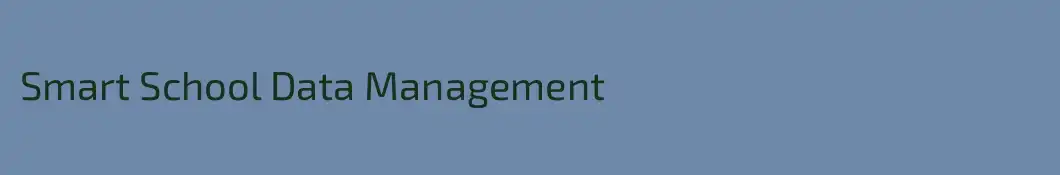 Smart School Data Management